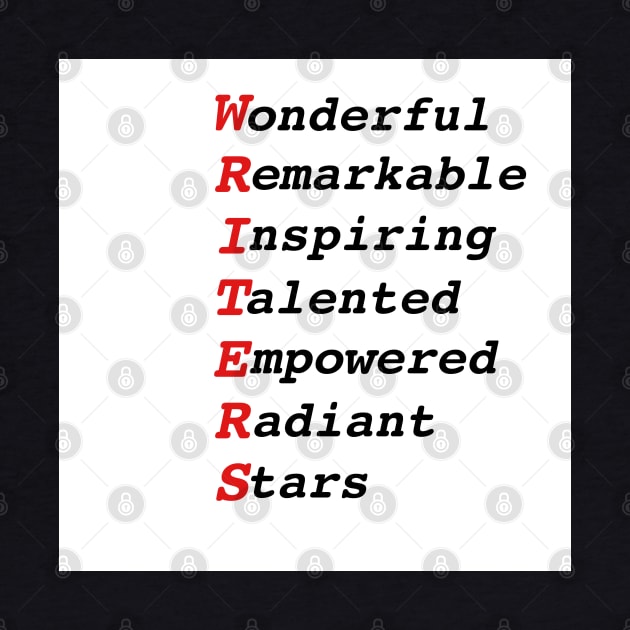 WRITER Acronym: Wonderful Remarkable Inspiring Talented Empowered Radiant Stars: Motivational T-Shirts & Gifts for Writers and Authors by S.O.N. - Special Optimistic Notes 